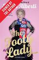 The Footy Lady (Signed by the author): The Trailblazing Story of Susan Alberti