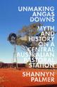 Unmaking Angas Downs: Myth and History on a Central Australian Pastoral Station