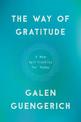 The Way of Gratitude: A New Spirituality for Today