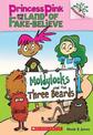 Moldylocks and the Three Beards: A Branches Book (Princess Pink and the Land of Fake-Believe #1): Volume 1