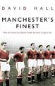 Manchester's Finest: How the Munich air disaster broke the heart of a great city