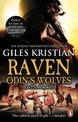 Raven 3: Odin's Wolves: (Raven: 3): A thrilling, blood-stirring and blood-soaked Viking adventure from bestselling author Giles