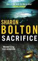 Sacrifice: a chilling, haunting, addictive thriller from Richard & Judy bestseller Sharon Bolton