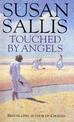 Touched By Angels: a compelling wartime saga capturing the lives and loves of three young women by bestselling author Susan Sall