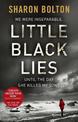 Little Black Lies: a tense and twisty psychological thriller from Richard & Judy bestseller Sharon Bolton