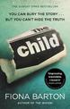The Child: the clever, addictive, must-read Richard and Judy Book Club bestseller