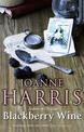 Blackberry Wine: from Joanne Harris, the bestselling author of Chocolat, comes a tantalising, sensuous and magical novel which t