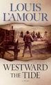 Westward the Tide: A Novel