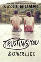 Trusting You & Other Lies