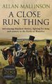 A Close Run Thing (The Matthew Hervey Adventures: 1): A high-octane and fast-paced military action adventure guaranteed to have