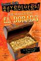 The Search for El Dorado (Totally True Adventures): Is the City of Gold a Real Place?