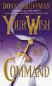 Your Wish Is My Command: A Novel