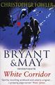 White Corridor: (Bryant & May Book 5)