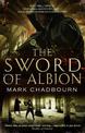 The Sword of Albion: The Sword of Albion Trilogy Book 1