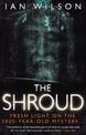 The Shroud: Fresh Light on the 2000 Year Old Mystery