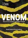 Venom: The secrets of nature's deadliest weapon