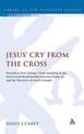 Jesus' Cry From the Cross: Towards a First-Century Understanding of the Intertextual Relationship between Psalm 22 and the Narra