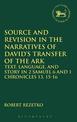 Source and Revision in the Narratives of David's Transfer of the Ark: Text, Language, and Story in 2 Samuel 6 and 1 Chronicles 1