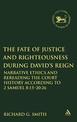 The Fate of Justice and Righteousness during David's Reign: Narrative Ethics and Rereading the Court History according to 2 Samu