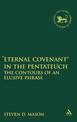 Eternal Covenant" in the Pentateuc: The Contours of an Elusive Phrase
