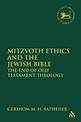 Mitzvoth Ethics and the Jewish Bible: The End of Old Testament Theology