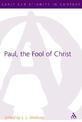 Paul, the Fool of Christ: A Study of 1 Corinthians 1-4 in the Comic-Philosophic Tradition