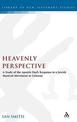 Heavenly Perspective: A Study of the Apostle Paul's Response to a Jewish Mystical Movement at Colossae