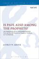 Is Paul also among the Prophets?: An Examination of the Relationship between Paul and the Old Testament Prophetic Tradition in 2