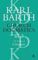 Church Dogmatics The Doctrine of Creation, Volume 3, Part 3: The Creator and His Creature