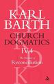 Church Dogmatics The Doctrine of Reconciliation, Volume 4, Part 4: The Foundation of Christian Life