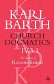 Church Dogmatics The Doctrine of Reconciliation, Volume 4, Part 3.1: Jesus Christ, the True Witness