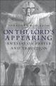 On the Lord's Appearing: An Essay On Prayer And Tradition