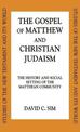 The Gospel of Matthew and Christian Judaism: The History and Social Setting of the Matthean Community