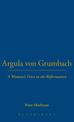 Argula von Grumbach: A Woman's Voice in the Reformation