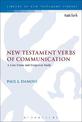 New Testament Verbs of Communication: A Case Frame and Exegetical Study