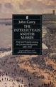 The Intellectuals and the Masses: Pride and Prejudice Among the Literary Intelligentsia 1880-1939