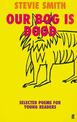 Our Bog is Dood: Selected Poems for Young Readers