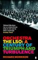 Orchestra: The LSO: A Century of Triumphs and Turbulence