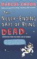 The Never-Ending Days of Being Dead: Dispatches from the Front Line of Science