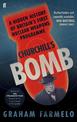 Churchill's Bomb: A hidden history of Britain's first nuclear weapons programme