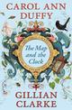 The Map and the Clock: A Laureate's Choice of the Poetry of Britain and Ireland