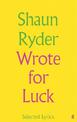 Wrote For Luck: Selected Lyrics