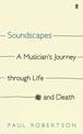 Soundscapes: A Musician's Journey through Life and Death