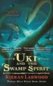 Uki and the Swamp Spirit: BLUE PETER BOOK AWARD-WINNING AUTHOR