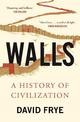 Walls: A History of Civilization