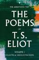The Poems of T. S. Eliot Volume I: Collected and Uncollected Poems