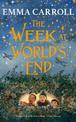 The Week at World's End: 'The Queen of Historical Fiction at her finest.' Guardian