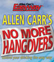 Allen Carr's No More Hangovers: Control Your Drinking the Easy Way