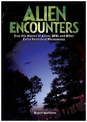 Alien Encounters: True Life Stories of Aliens, UFOs and Other Extra-terrestrial Phenomena