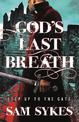 God's Last Breath: Bring Down Heaven Book 3